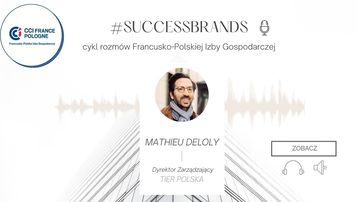 #SUCCESSBRANDS Rozmowa z Mathieu DELOLY, Dyrektorem Zarządzającym TIER POLSKA