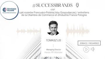 To są dobre czasy dla branży PR - wywiad z Tomaszem Lisem, Managing Directorem Havas PR Warsaw